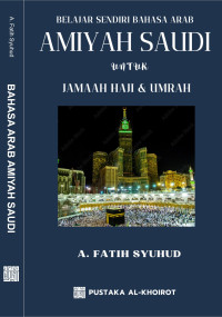 Eksemplar yang tidak tersedia Image of Belajar Sendiri Bahasa Arab Amiyah Saudi: untuk Jamaah Haji dan Umrah